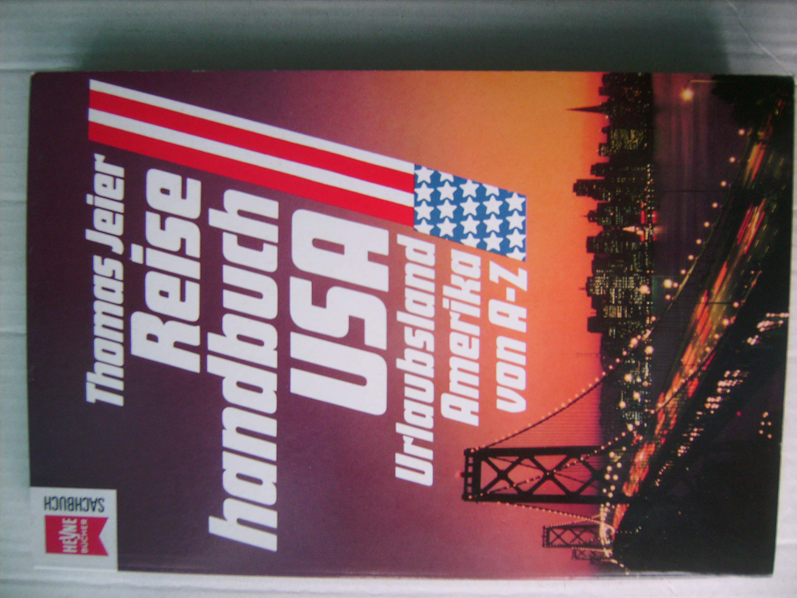 Reisehandbuch USA. Urlaubsland Amerika von A - Z. Travel