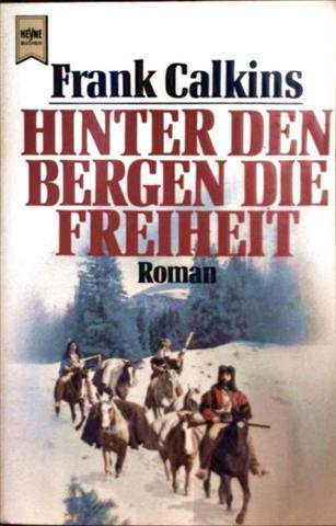 Hinter den Bergen die Freiheit. Westernroman. Books