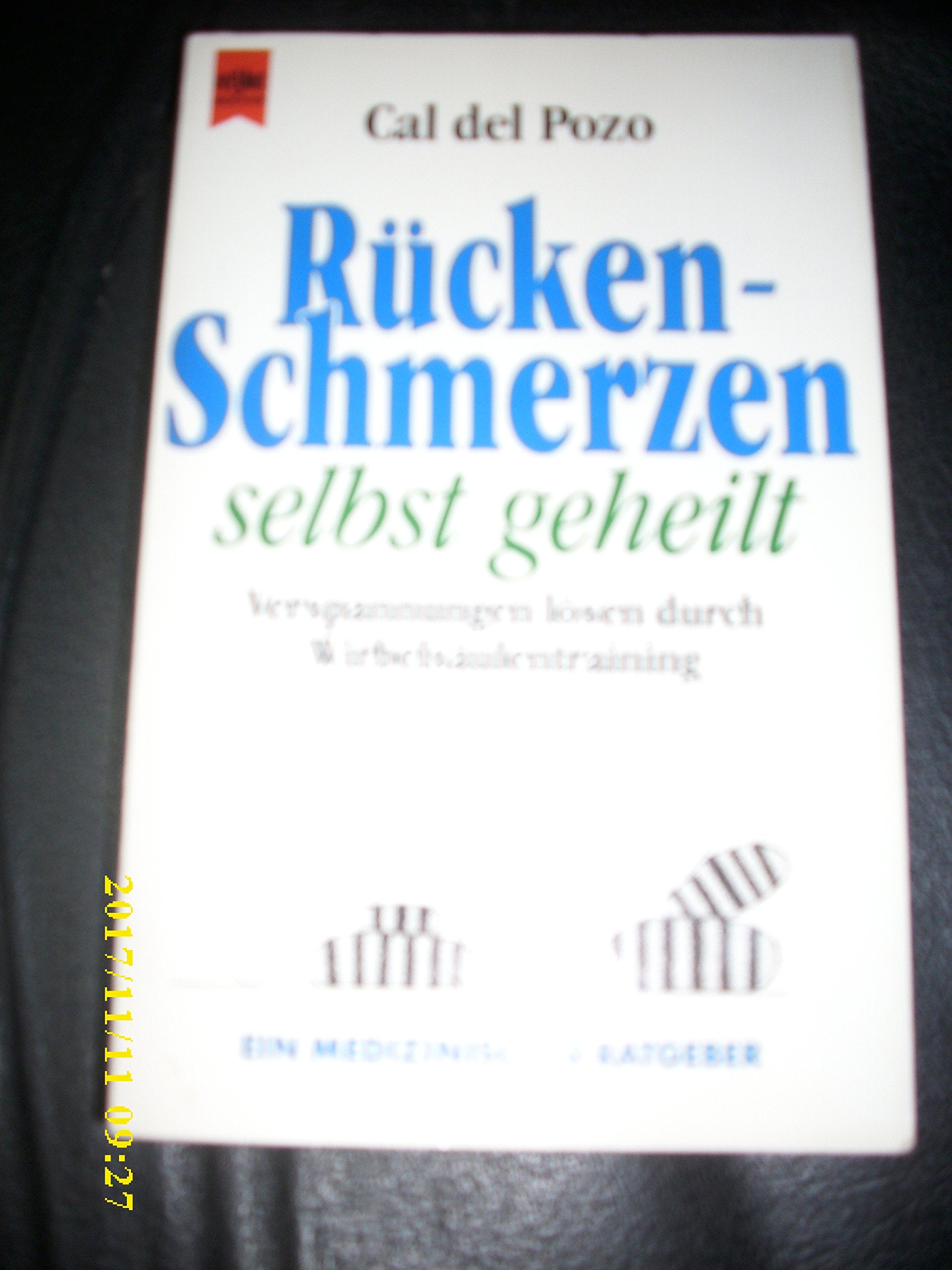 Rücken- Schmerzen selbst geheilt. Verspannungen lösen durch Wirbelsäulentraining. Medicine