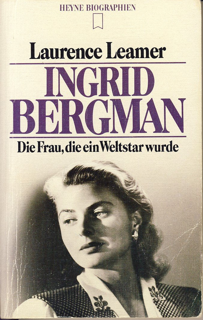 Ingrid Bergman. Die Frau, die ein Weltstar wurde. Art & Literature