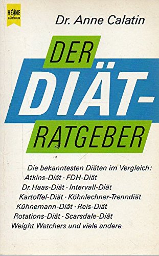 Der Diät- Ratgeber. Die bekanntesten Diäten im Vergleich. Books