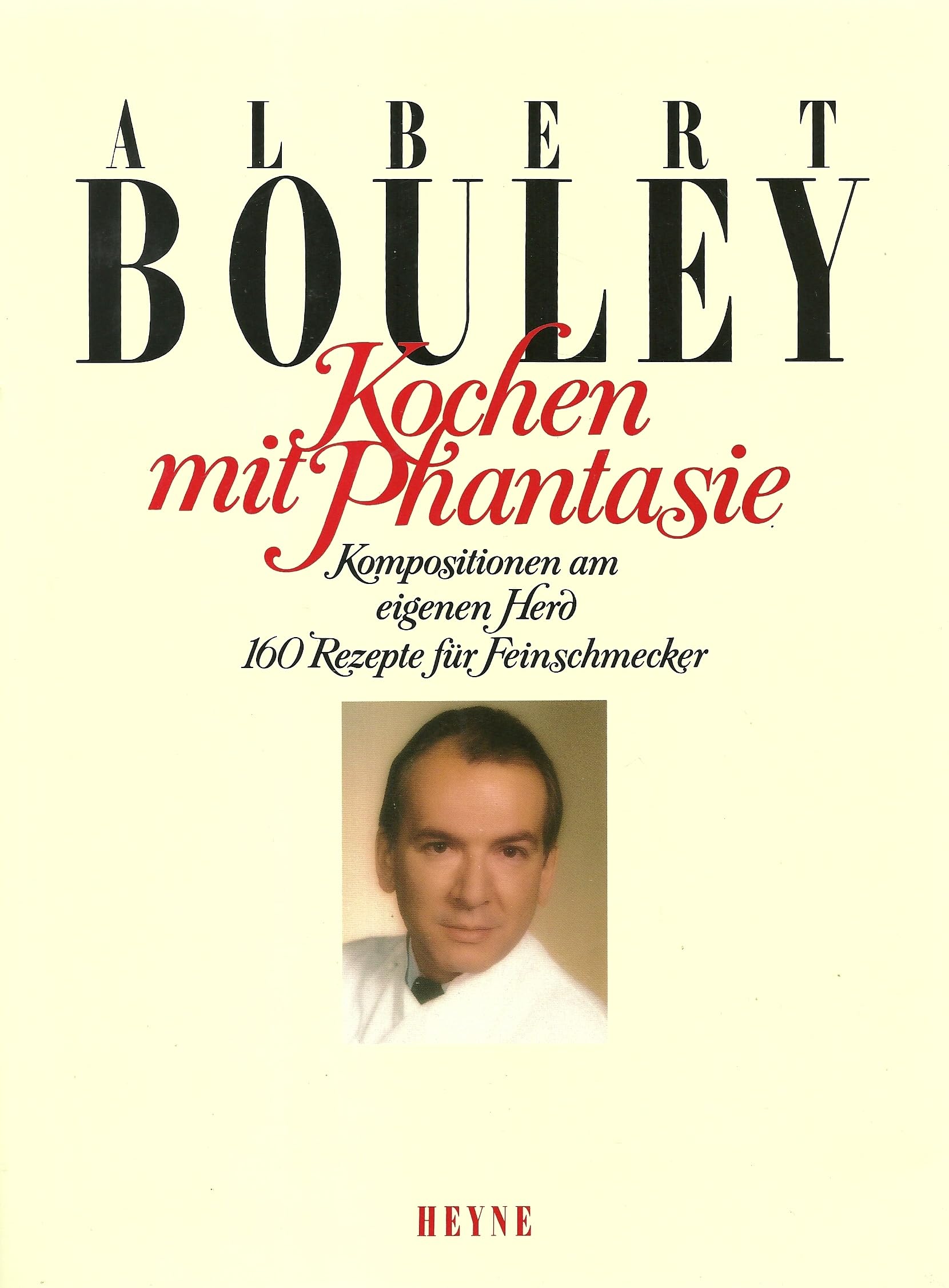 Kochen mit Phantasie: Kompositionen am eigenen Herd. 160 Rezepte für Feinschmecker. Books
