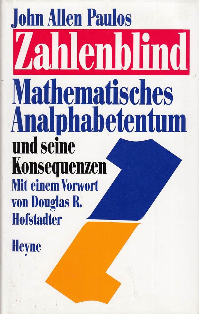 Zahlenblind. Mathematisches Analphabetentum und seine Konsequenzen Mathematics