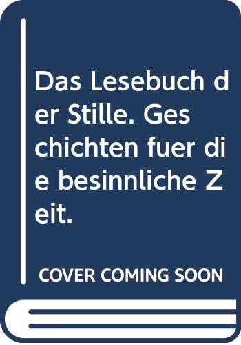 Das Lesebuch der Stille. Geschichten für die besinnliche Zeit. Books