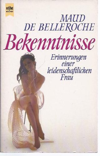 Bekenntnisse. Erinnerungen einer leidenschaftlichen Frau. Books