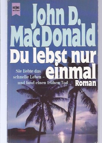 Du lebst nur einmal. Roman. Crime & Thrillers
