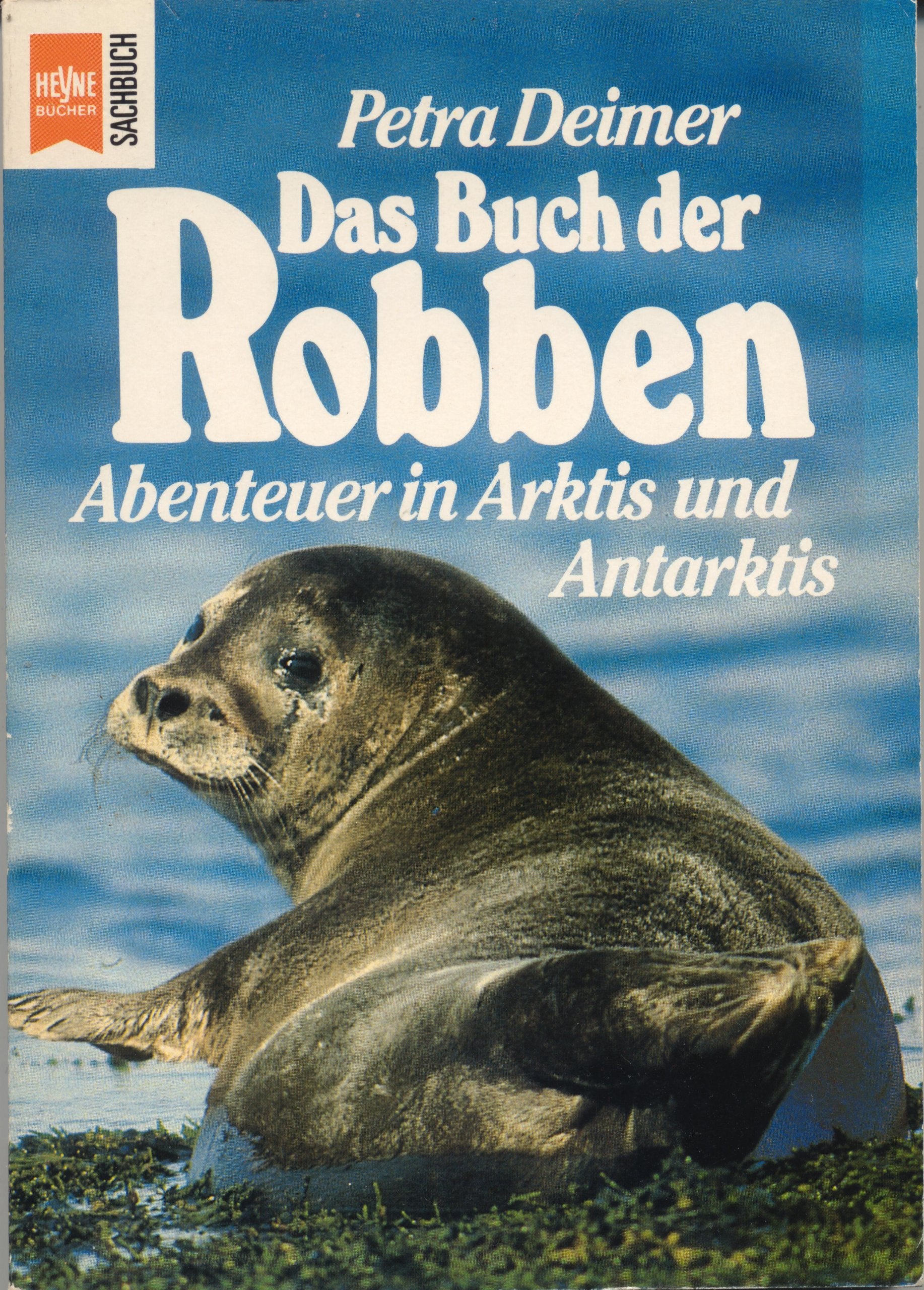 Das Buch der Robben. Abenteuer in Arktis und Antarktis. Books
