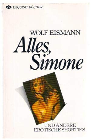 Alles, Simone. Und andere erotische Shorties. Books