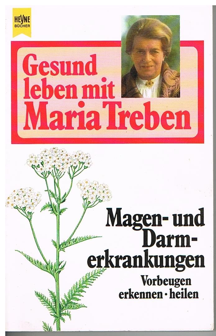 Gesund leben mit Maria Treben. Magen- und Darmerkrankungen. Vorbeugen, erkennen, heilen. Books