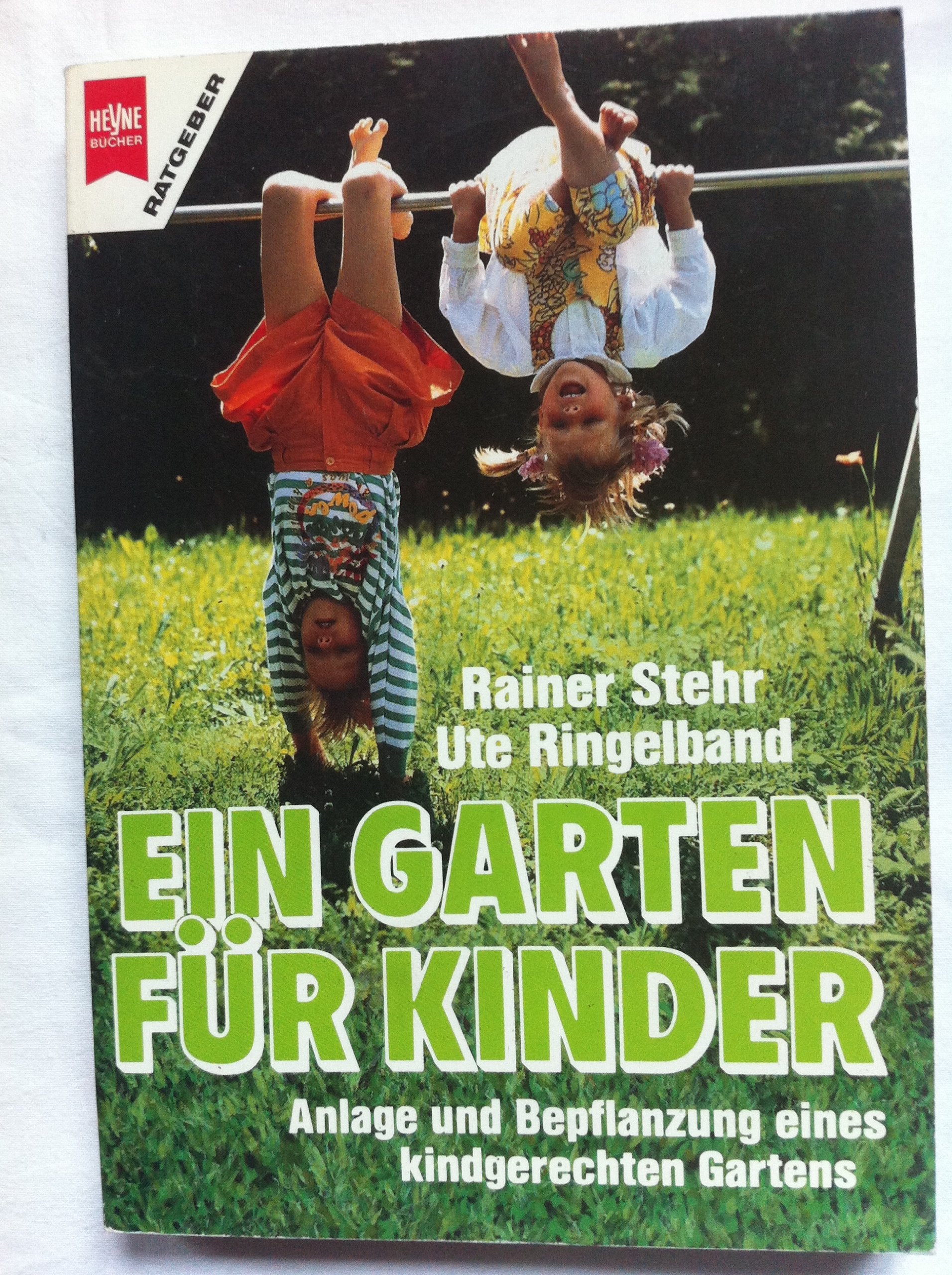 Ein Garten für Kinder. Anlage und Bepflanzung eines kindgerechten Gartens. Books