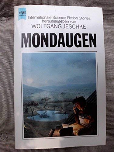 Mondaugen. Internationale Science Fiction Erzählungen. Fantasy & Sci-Fi