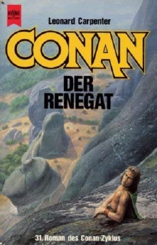Conan der Renegat. 31. Roman der Conan- Saga. ( Fantasy). Books