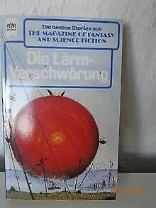 The Magazine of Fantasy and Science Fiction 81. Die Lärmverschwörung. Eine Auswahl der besten Erzählungen. Books