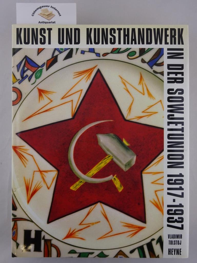 Kunst und Kunsthandwerk in der Sowjetunion 1917 - 1937 Film, Art & Culture