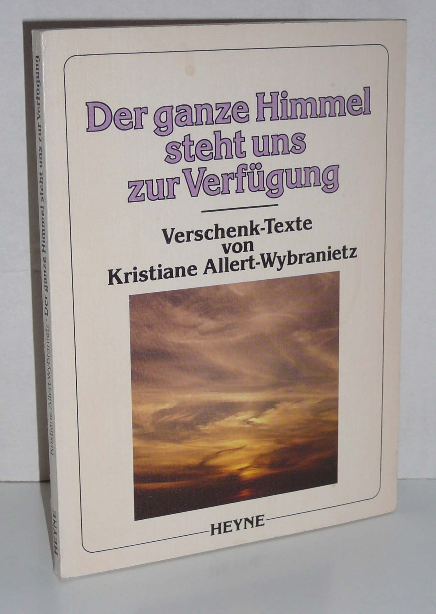 Der ganze Himmel steht uns zur Verfügung: Verschenk-Texte Contemporary literature