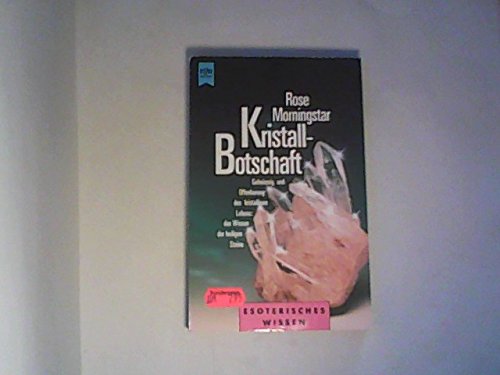 Kristall - Botschaft. Geheimnis und Offenbarung des kristallinen Lebens: ds Wissen der heiligen Steine. Philosophy