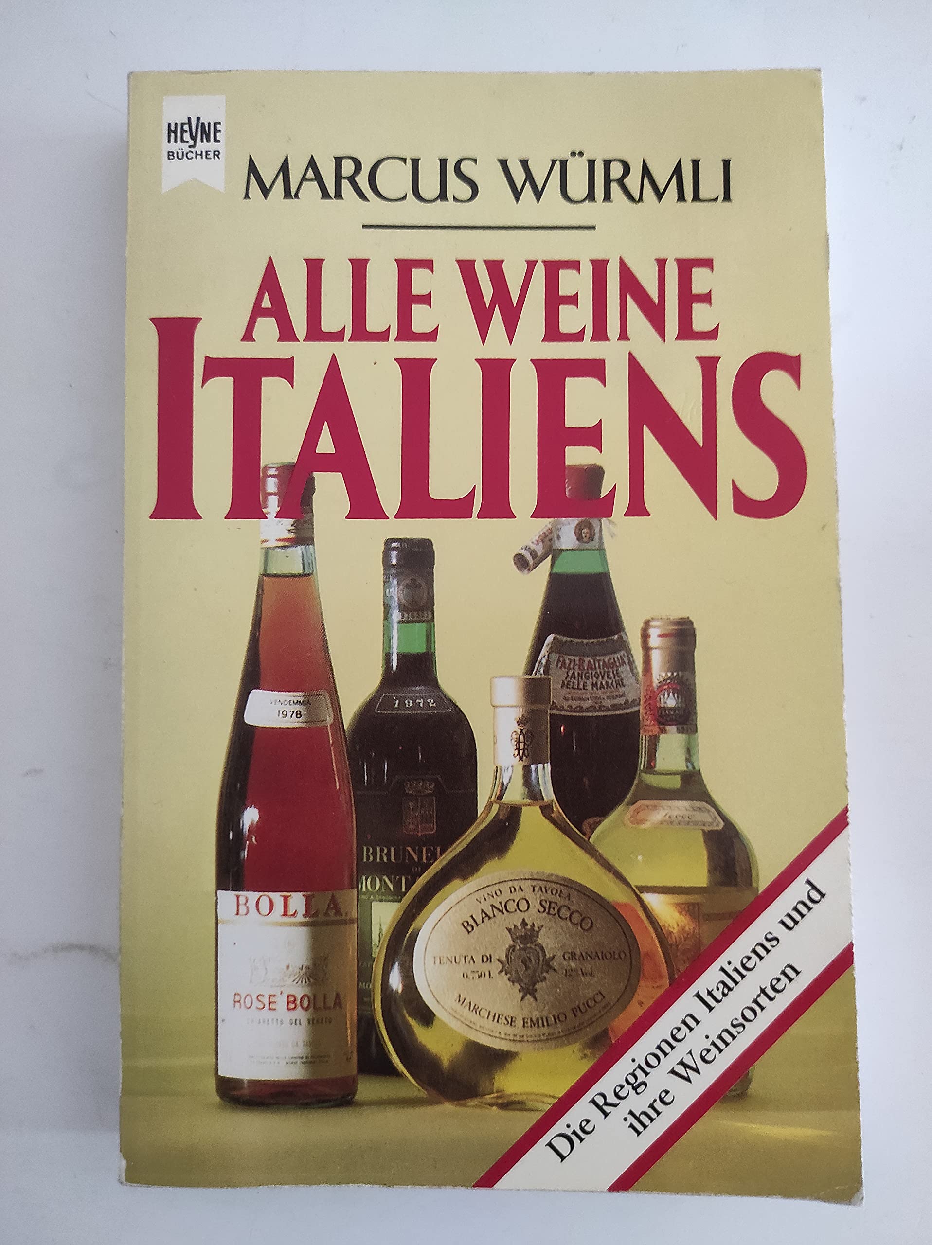 Alle Weine Italiens. Die Regionen Italiens und ihre Weinsorten. Garden & Plants