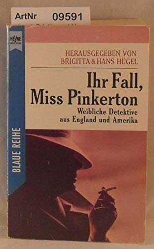 Ihr Fall, Miss Pinkerton: Weibliche Detektive aus England und Amerika. Crime & Thrillers