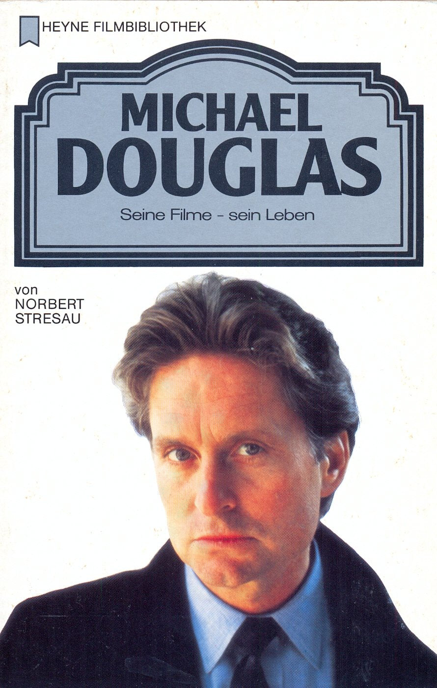 Michael Douglas. Seine Filme - sein Leben. Film, Art & Culture