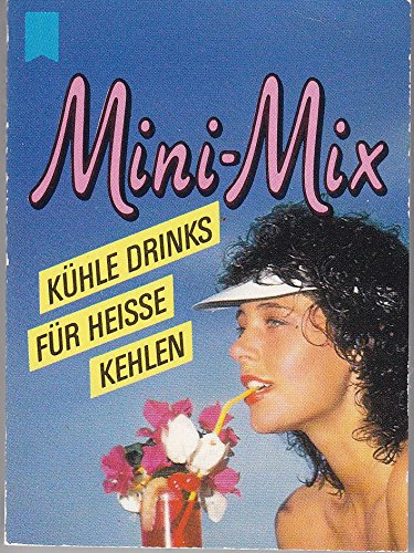 Mini - Mix. (10 Expl. a DM 3.-). Kühle Drinks für heiße Kehlen. Books