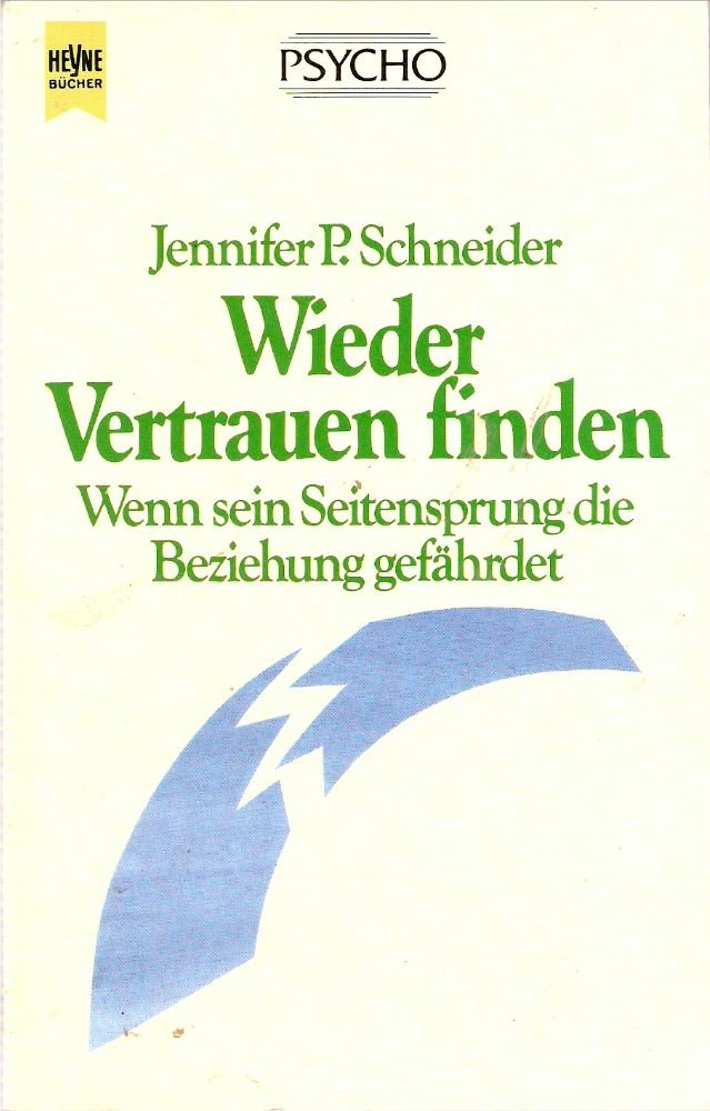 Wieder Vertrauen finden. Wenn sein Seitensprung die Beziehung gefährdet. Psychology