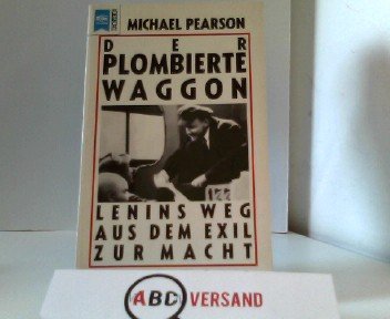 Product Image: Der plombierte Waggon. Lenins Weg aus dem Exil zur Macht.