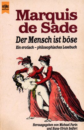 Der Mensch ist böse. Ein erotisch-philosophisches Lesebuch Books