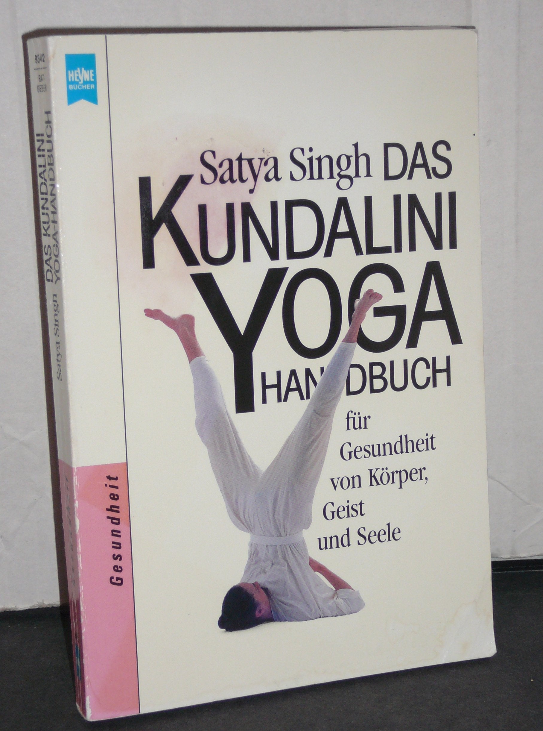 Das Kundalini-Yoga-Handbuch. Für Gesundheit von Körper, Geist und Seele Books