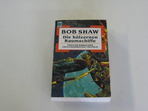 Die Zwillingswelten-Triologie, 2: Die hölzernen Raumschiffe Contemporary literature