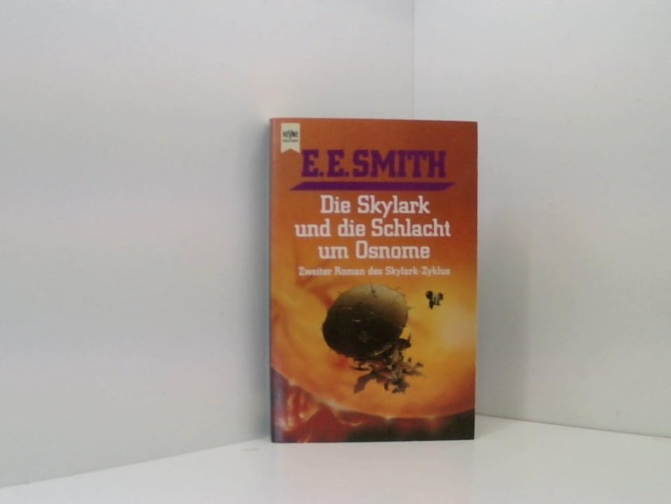 Die Skylark und die Schlacht um Osnome. Zweiter Roman des Skylark- Zyklus. Books
