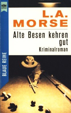 Alte Besen kehren gut (Heyne Kriminal-Reihe (02)) Books