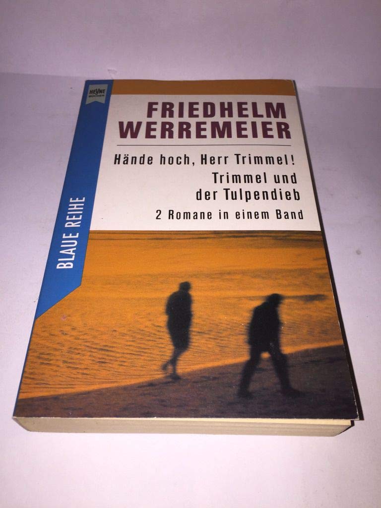 Hände hoch, Herr Trimmel / Trimmel und der Tulpendieb. Zwei Romane in einem Band. ( Blaue Reihe). Books