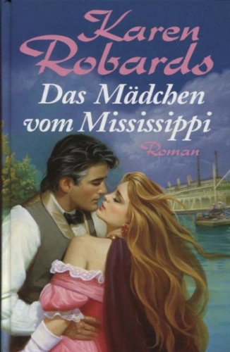 Das Mädchen vom Mississippi (Heyne Romane für Sie (04)) Books