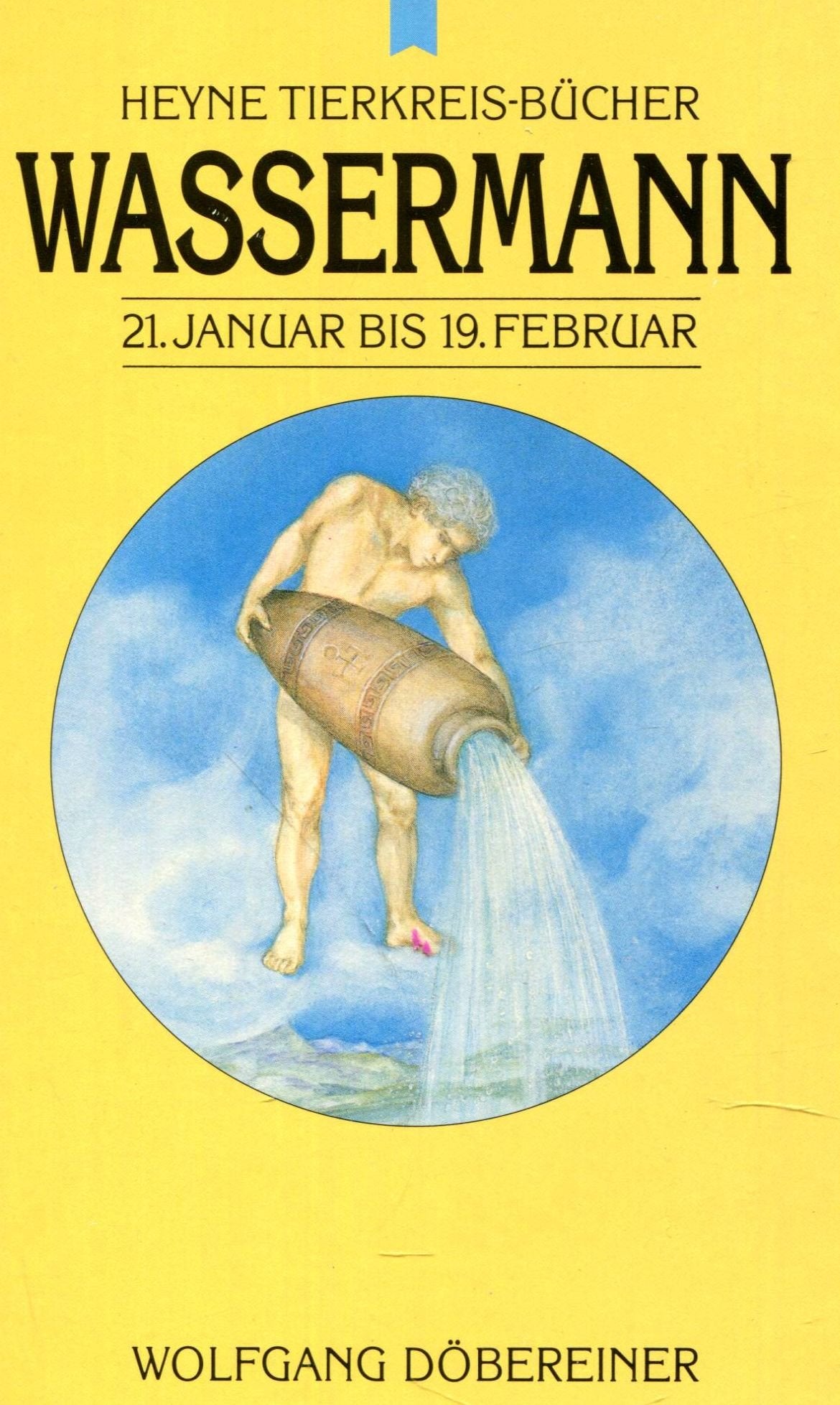 Wassermann (Heyne Tierkreisbücher (14)) Historical Fiction