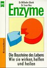 Enzyme. Die Bausteine des Lebens, wie sie wirken, helfen und heilen Self-help