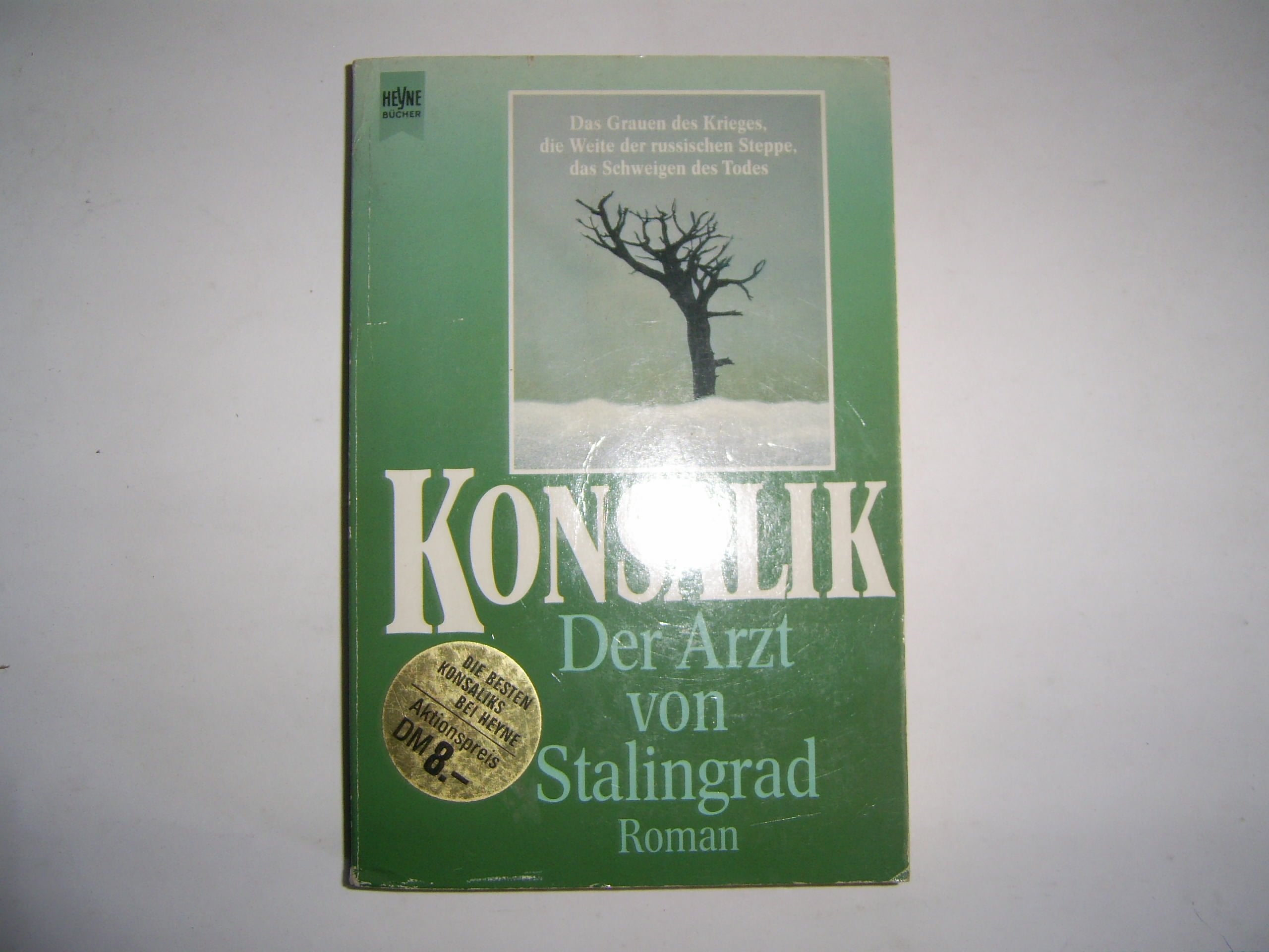 Der Arzt von Stalingrad. (5800 226). Roman. Contemporary literature