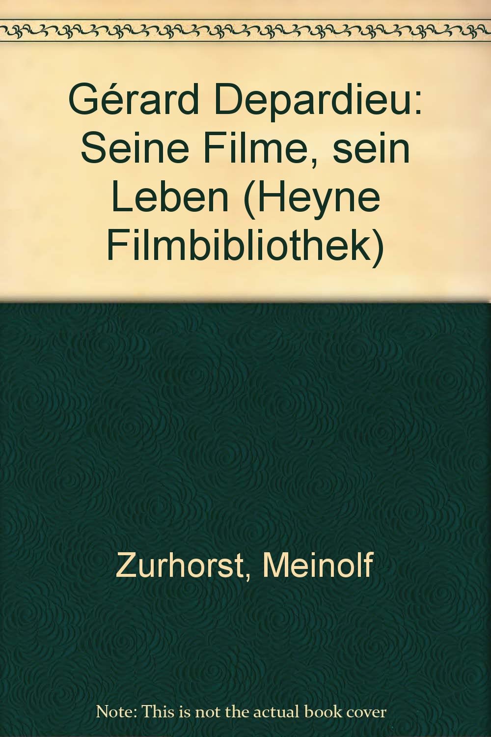 Gérard Depardieu: Seine Filme, sein Leben (Heyne Filmbibliothek) book