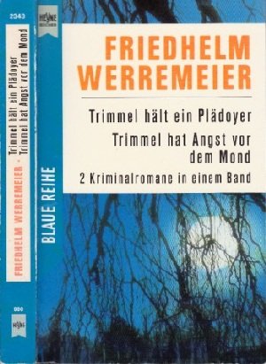Trimmel hält ein Plädoyer / Trimmel hat Angst vor dem Mond. 2 Kriminalromane in einem Band. ( Blaue Reihe). Books