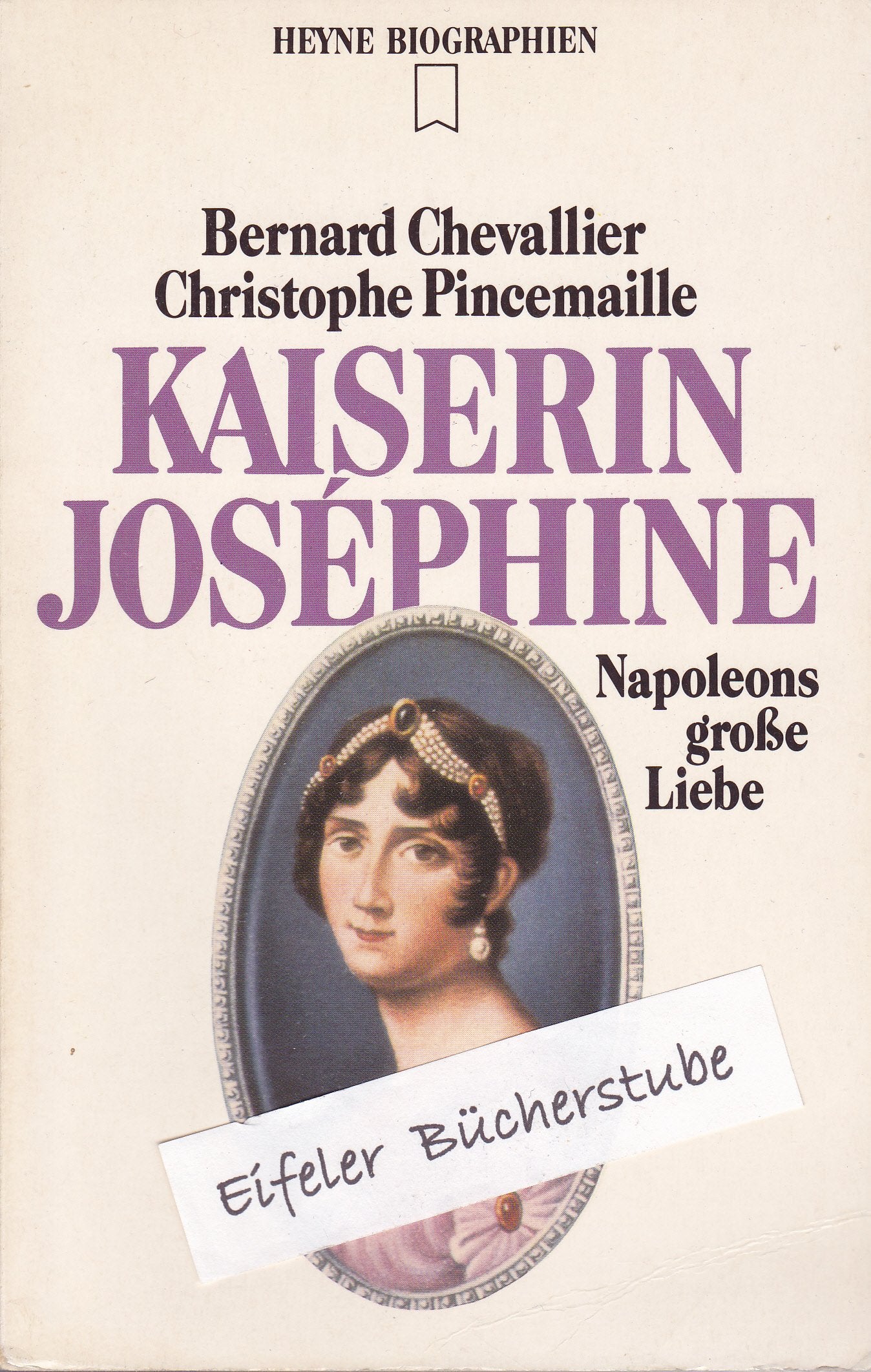 Kaiserin Joséphine (Heyne Biographien (12)) Memories