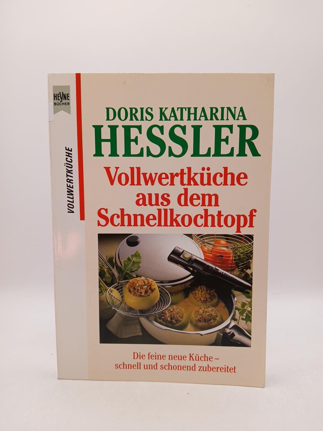 Vollwertküche aus dem Schnellkochtopf Cooking & Enjoying