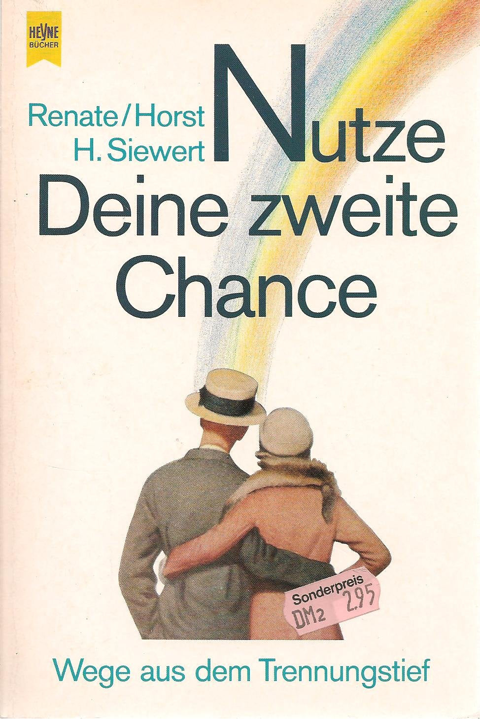 Nutze Deine zweite Chance. Wege aus dem Trennungstief. ( Lebenshilfe). Social Sciences