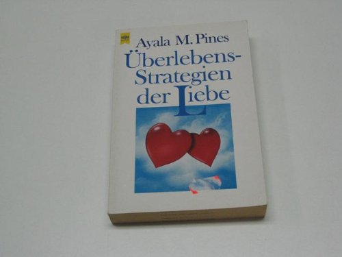 Überlebens- Strategien der Liebe. ( Lebenshilfe). Psychology