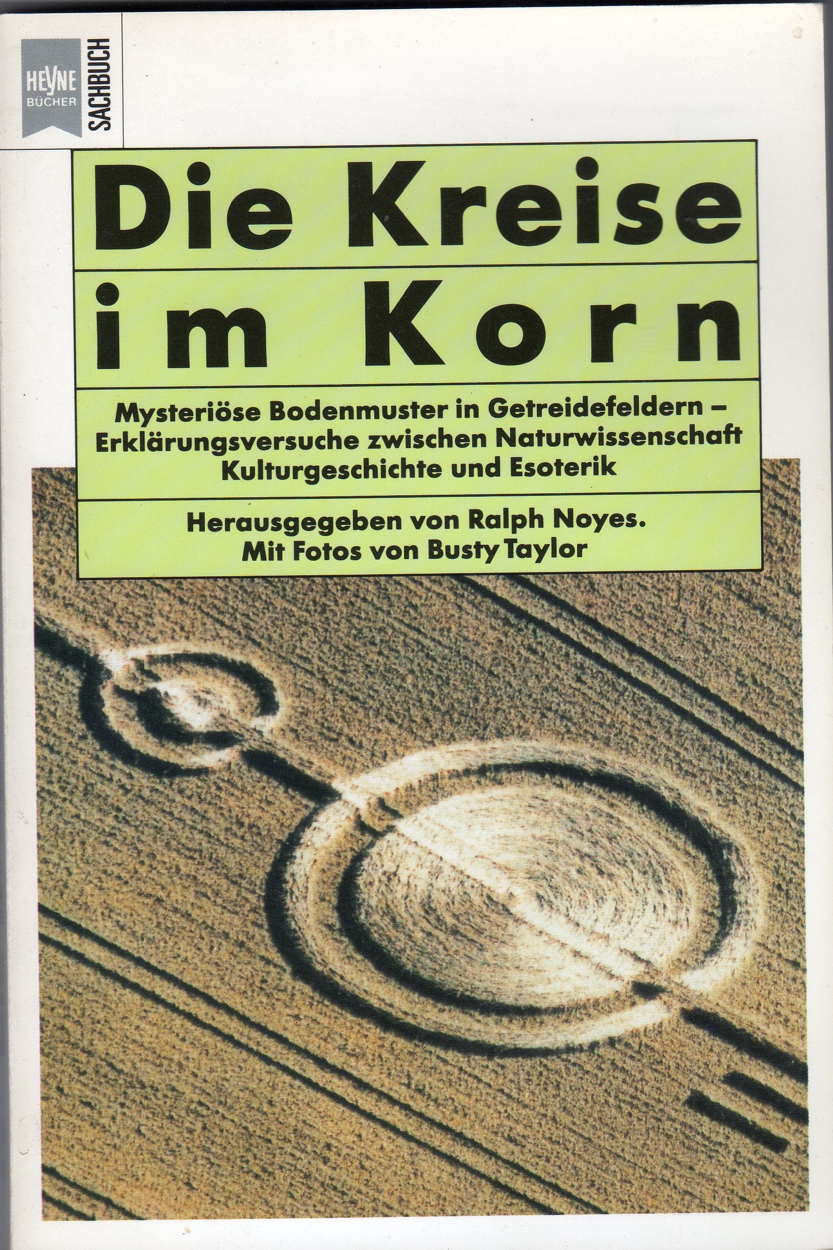 Die Kreise im Korn. Mysteriöse Bodenmuster in Getreidefeldern - Erklärungsversuche zwischen Naturwissenschaft, Kulturgeschichte und Esoterik. Religion & Esotericism