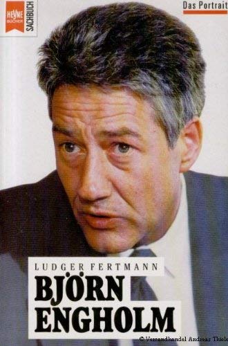 Björn Engholm. Ein Portrait. Politics & Society Books