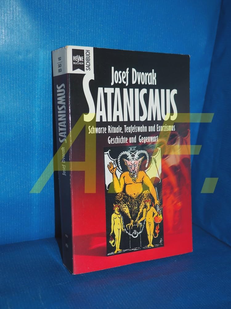 Satanismus. Schwarze Rituale, Teufelswahn und Exorzismus. Geschichte und Gegenwart. Religion & Esotericism