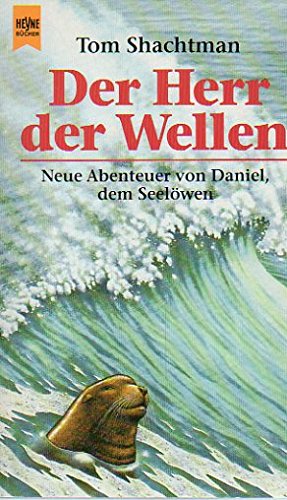 Der Herr der Wellen. Neue Abenteuer von Daniel, dem Seelöwen. Books