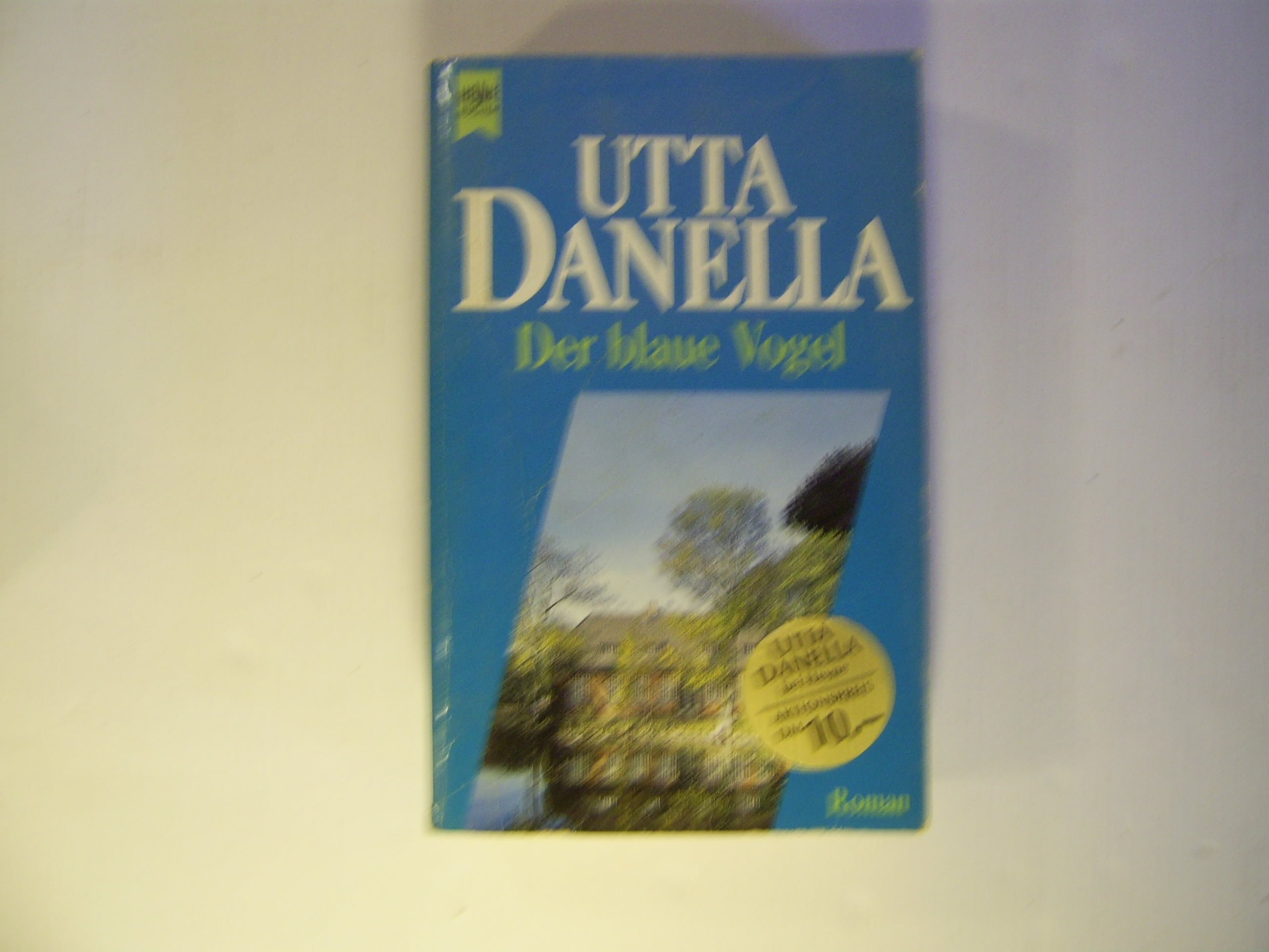Der blaue Vogel. (4409 884). Roman. Contemporary literature