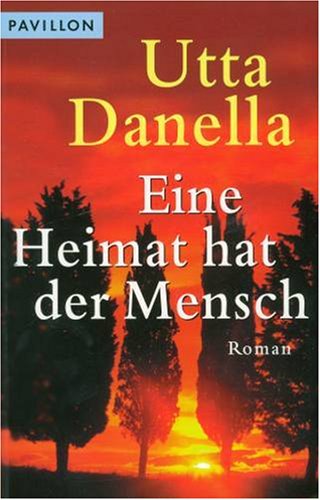 Eine Heimat hat der Mensch. (4514 980). Roman. Contemporary literature