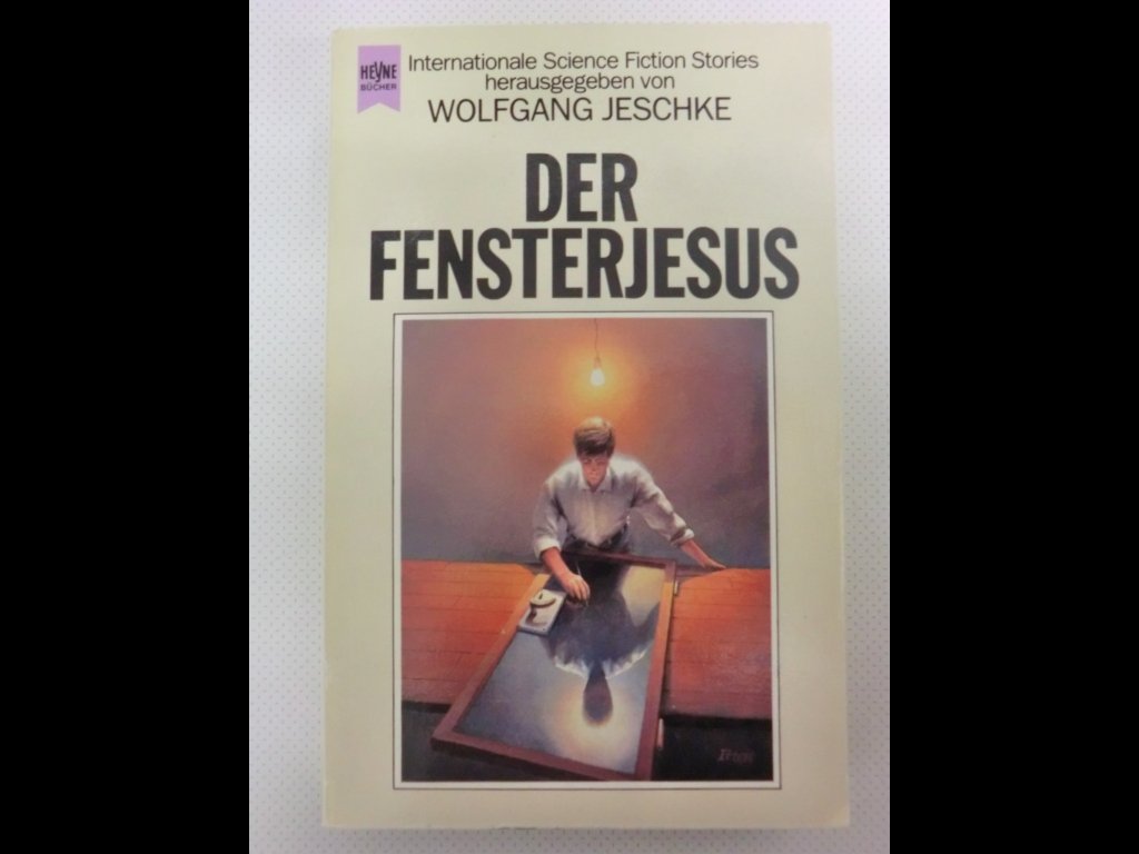 Der Fensterjesus. Internationale Science Fiction Erzählungen. Fantasy & Sci-Fi
