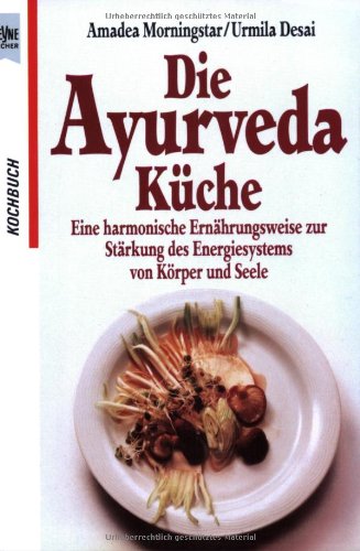 Die Ayurveda-Küche Health, Nutrition & Fitness